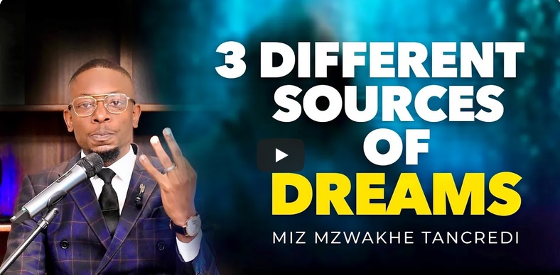 3 different sources of dreams | Miz Mzwakhe Tancredi